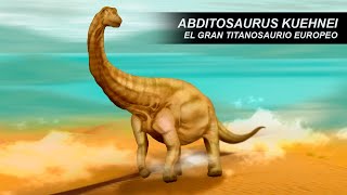 Abditosaurus Kuehnei, un nuevo sauropodo Titanosaurio | Informe Jurásico