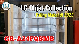 LG Objet Collection - Full Review LG GR-A24FQSMB Kulkas LG terbaik ditahun 2023