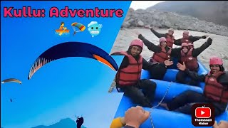 Manali trip Day 5: River rafting and paragliding adventure at Kullu| रिव्हर राफ्टिंग #vlog #manali