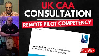 All Change? Drone Pilot Certification Consultation from UK CAA – Live Discussion