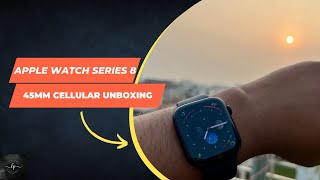 Apple Watch Series 8 Cellular 45mm Unboxing