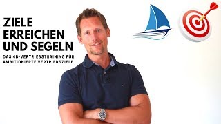 Ziele erreichen beim Segeln - Das 4D Seminar mit Dirk Stöcker