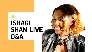 ISHAGI SHAN  is live