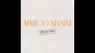 Marco Masini - Allora ciao (Official Audio)