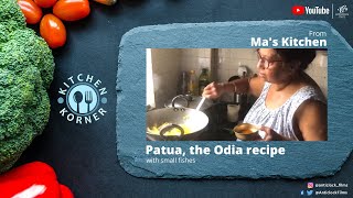 From Ma's Kitchen | Patua, the Odia fish recipe | #KitchenKorner | Episode 6