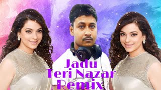 Jadu Teri Nazar Remix