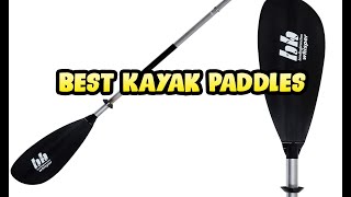 Best Kayak Paddles