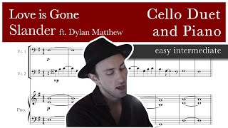 SLANDER - Love Is Gone ft. Dylan Matthew – Cello Duet and Piano sheet music (Easy intermediate)