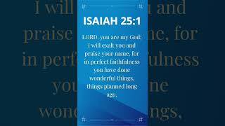 Daily Bible Verse Today - Isaiah 25:1 – September 23, 2023