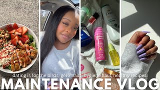 MAINTENANCE VLOG | DONE DATING, GEL X NAILS, EVERYTHING SHOWER, HYGIENE HAUL, HEALTHY RECIPES