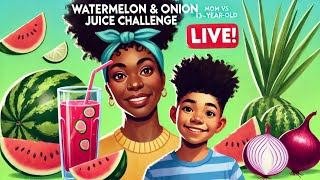 Watermelon & Onion Juice Challenge: Mom vs 13-Year- Old Live Reaction!