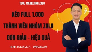 Kéo 1000 thành viên nhóm zalo có thật sự dễ ?