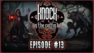 Knock on the Coffin Lid, full playthrough, ep. 13! An...awkward knight's tale!