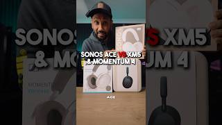 WHICH HEADPHONE IS BETTER? Sonos Ace vs Momentum 4 vs Sony WH1000XM5