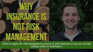 Why Insurance is Not Risk Management