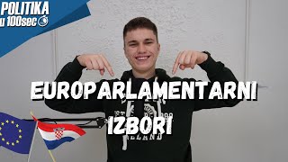 EUROPARLAMENTARNI IZBORI - Politika u 100 sekundi