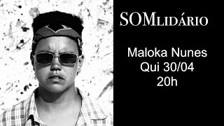 Maloka Nunes - SOMlidário