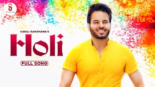 Karaj Randhawa | Holi | New Punjabi Songs 2020 | Latest Punjabi Songs | ditto Music