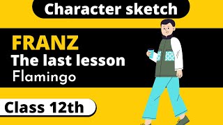 Franz Character Sketch | character sketch of franz Class 12 in hindi | Character Sketch Series - #2