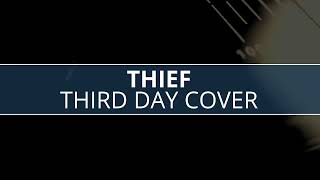 Zerothson - Thief (Third Day Cover)