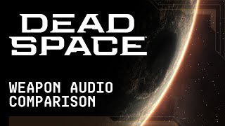 Dead Space™ | Сравнение звуков оружия | Подробный разбор звука — часть 3 (2022)