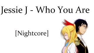 Jessie J - Who You Are - Nightcore [lyric]