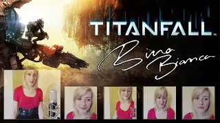 Titanfall Tribute Song - Bina Bianca (original)