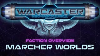 Warcaster Faction Overview: Marcher Worlds