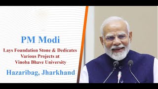 Hon’ble PM Modi Launches Dharti Aaba Janjatiya Gram Utkarsh Abhiyan from Hazaribagh, Jharkhand