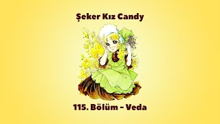 ŞEKER KIZ CANDY 115. BÖLÜM'DEN KESİT - VEDA (TRT DUBLAJ)