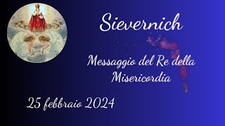 Sievernich - Messaggio del Re della Misericordia - 25 febbraio 2024