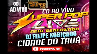 SUPER POP LIVE AO VIVO NO TAUÁ