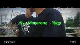 AYY MACARENA - TYGA | Jerick &Rj | Freestyle