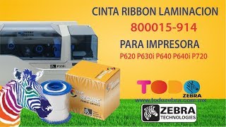 CINTA RIBBON ZEBRA PARA IMPRESORA P6 P7 TRUE SECURE LAMINACION TRANSPARENTE 800015-914