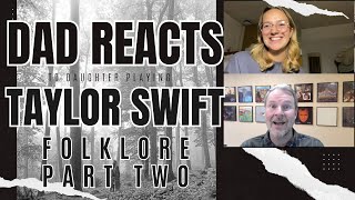 Music Dad Reacts to Taylor Swift's "Folklore" Album Part 2 of 4