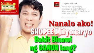 (WOWOWIN) Shopee Milyonaryo Nanalo ako! Bakit binawi ng ganun ganun lang!