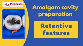 Amalgam cavity preparation - Retentive features l Operative dentistry l Mediklaas