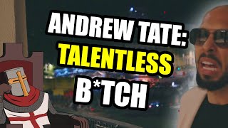 Andrew Tate Is A Talentless B*TCH