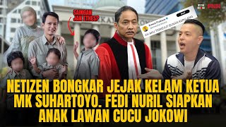 NETIZEN BONGKAR RIWAYAT KETUA MK SUHARTOYO. FEDI NURIL SIAPKAN ANAK LAWAN CUCU JOKOWI | OTR Eps. 622