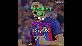 Speaking fax for 50 days (Day 23) #sports #subscribe #football #footballshorts #shorts #facts