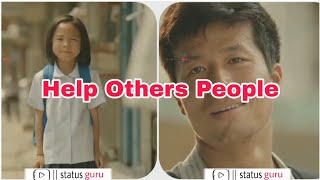 Help Others People Inspirational Video | Helping others status | Helping Others Status Video