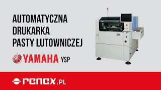 Proces zadruku pasty lutowniczej na przykładzie sitodrukarki Yamaha YSP