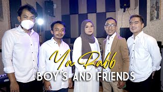 Ya Rabb - BOY's N Friends (Musik Video Cover)