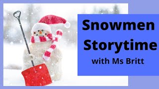 Snowmen Storytime with Ms Britt