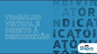 Campanha Reivindicatória 2022 I Trabalho virtual e direito à desconexão