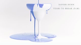 Xavier Dunn - Years To Break (F=M) (Audio)