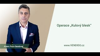 Operace "Kulový blesk" | VENDIDO