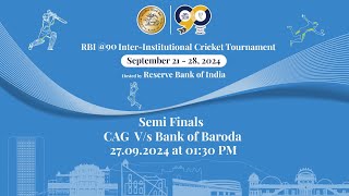 RBI@90 Inter Institutional Cricket Tournament ||Semi Finals: CAG V/S Bank of Baroda  at 01:30 pm