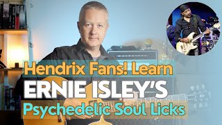 Hendrix Fan? You'll LOVE these Ernie Isley Psychedelic Soul Licks!