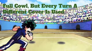 (OLD) Full Cowl, But Every Turn A Different Cover Is Used (BETADCIU) (MHA: Funk's Justice)